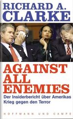 ISBN 9783455094787: Against All Enemies - Der Insiderbericht über Amerikas Krieg gegen den Terror