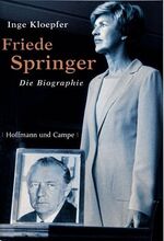 ISBN 9783455094893: Friede Springer - Die Biografie