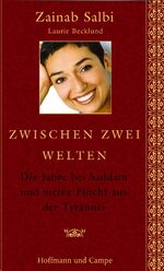 ISBN 9783455095272: Zwischen zwei Welten – Die Jahre bei Saddam und meine Flucht aus der Tyrannei