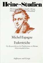 ISBN 9783455099188: Federstriche – Die Konstruktion des Pantheismus in Heines Arbeitshandschriften