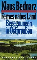 Fernes nahes Land - Begegnungen in Ostpreussen