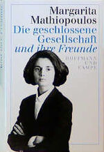 ISBN 9783455110715: Die geschlossene Gesellschaft und ihre Freunde