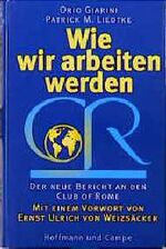 ISBN 9783455112344: Wie wir arbeiten werden : der neue Bericht an den Club of Rome. Aus dem Engl. von Klaus Fritz und Norbert Juraschitz