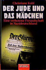 ISBN 9783455150186: Der Jude und das Mädchen: Eine verbotene Freundschaft in Nazideutschland: Eine verbotene Freundschaft in Nazideutschland. Die wahre Geschichte zu d. Film 'Leo und Claire' eine verbotene Freundschaft in Nazideutschland