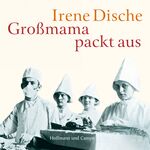 ISBN 9783455304596: Großmama packt aus: Gekürzte Lesung