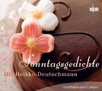 ISBN 9783455304909: Sonntagsgedichte. Regie und Ausw. Margarete von Schwarzkopf. Mit Heikko Deutschmann. NDR