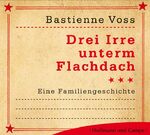 ISBN 9783455305371: Drei Irre unterm Flachdach