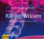 KörperWissen - Entdecken Sie Ihre innere Welt