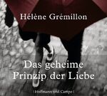 ISBN 9783455307450: Das geheime Prinzip der Liebe  CD