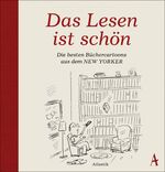 ISBN 9783455370232: Das Lesen ist schön - die besten Büchercartoons aus dem New Yorker