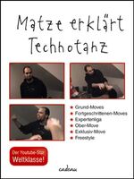 ISBN 9783455380682: Matze erklärt Technotanz