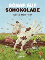 Nastja Holfreter: Schaf auf Schokolade Z