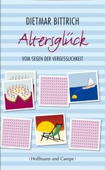 Altersglück - Vom Segen der Vergesslichkeit