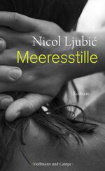 ISBN 9783455401165: Meeresstille: Roman Ljubic, Nicol