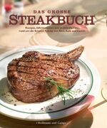 ISBN 9783455500974: Das große Steakbuch - Die besten Rezepte, Geschichten und Anekdoten rund um die feinsten Stücke vom Rind, Kalb und Lamm