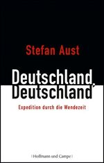 ISBN 9783455501322: Deutschland, Deutschland - Expedition durch die Wendezeit