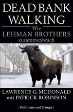 ISBN 9783455501568: Dead Bank Walking - Wie Lehman Brothers zusammenbrach