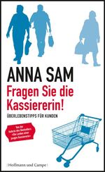 ISBN 9783455501575: Fragen Sie die Kassiererin! – Überlebenstipps für Kunden