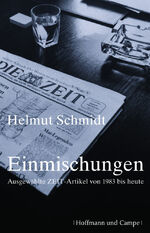 ISBN 9783455501810: Einmischungen - Ausgewählte ZEIT-Artikel 1983 bis heute