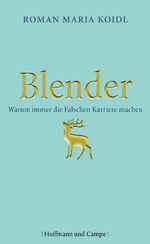 Blender – Warum immer die Falschen Karriere machen