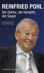 ISBN 9783455503197: Reinfried Pohl – Der Doktor, der Kämpfer, der Sieger - Eine Biografie von Hugo Müller-Vogg