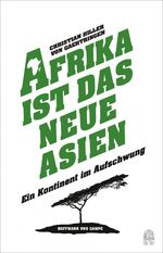 ISBN 9783455503234: Afrika ist das neue Asien - Ein Kontinent im Aufschwung