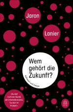 ISBN 9783455503982: Wem gehört die Zukunft?: "Du bist nicht der Kunde der Internetkonzerne. Du bist ihr Produkt."