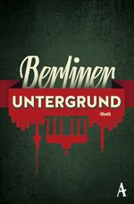 ISBN 9783455650433: Berliner Untergrund