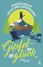 ISBN 9783455651461: Gipfelglück