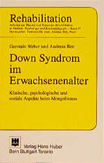 Down-Syndrom im Erwachsenenalter – Klinische, psychologische und soziale Aspekte beim Mongolismus