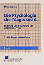 ISBN 9783456819549: Die Psychologie der Magersucht – Erklärung und Behandlung von Anorexia nervosa