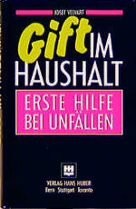 ISBN 9783456820033: Gift im Haushalt: Erste Hilfe bei Unfällen