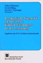 Psychiatrische Diagnostik nach ICD 10 - klinische Erfahrungen bei der Anwendung ; Ergebnisse der ICD-10-Merkmalslistenstudie