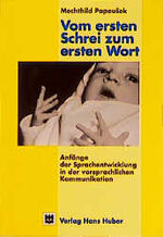 ISBN 9783456824963: Vom ersten Schrei zum ersten Wort.