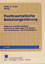 Posttraumatische Belastungsstörung – Diagnose und Behandlung psychischer Störungen bei Opfern von Gewalttaten und Katastrophen