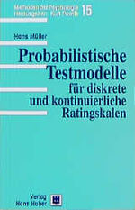 ISBN 9783456826455: Probabilistische Testmodelle für diskrete und kontinuierliche Ratingskalen – Einführung in die Item-Response-Theorie für abgestufte und kontinuierliche Items