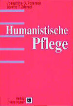 ISBN 9783456829500: Humanistische Pflege: Mit e. Vorw. v. Martin Moers. Paterson, Josephine G.; Zderad, Loretta T. and Raggenbass, Ruth