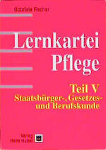 ISBN 9783456829531: Lernkartei Pflege – Anatomie /Innere Medizin /Chirurgie /Krankenpflege /Staatsbürger-,... / Staatsbürger-, Gesetzes- und Berufskunde