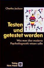 Testen und getestet werden - Was man über moderne Psychodiagnostik wissen sollte