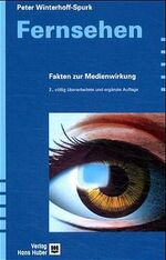 ISBN 9783456834436: Fernsehen: Fakten und Medienwirkung: Fakten zur Medienwirkung