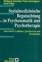 ISBN 9783456834498: Sozialmedizinische Begutachtung in Psychosomatik und Psychotherapie – Autorisierte Leitlinien, Quellentexte und Kommentar