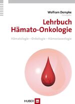 ISBN 9783456838359: Lehrbuch Hämato-Onkologie: Hämatologie - Onkologie - Hämostaseologie Hämatologie - Onkologie - Hämostaseologie