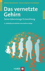 Das vernetzte Gehirn - Seine lebenslange Entwicklung