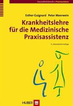 ISBN 9783456847597: Krankheitslehre für die Medizinische Praxisassistenz