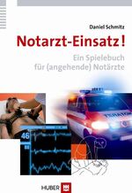 Notarzt-Einsatz! – Ein Spielebuch für (angehende) Notärzte