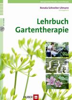 ISBN 9783456847849: Lehrbuch Gartentherapie Schneiter-Ulmann, Renata; Beck, Trudi; Föhn, Martina; Georg, Jürgen; Höchli, Karin; Hoffmann, Regina; Karn, Susanne; Vef-Georg, Gabriele und Verra, Martin