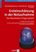 ISBN 9783456848600: Ersteinschätzung in der Notaufnahme: Das Manchester-Triage-System Kevin Mackway-Jones Pflege Fachpflege Anästhesie Intensivmedizin Ambulanzpflege HumanMedizin Pflege Manchester-Triage-System Notfallme