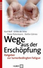 ISBN 9783456849751: Wege aus der Erschöpfung – Ratgeber zur tumorbedingten Fatigue