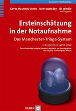 ISBN 9783456849867: Ersteinschätzung in der Notaufnahme: Das Manchester-Triage-System Kevin Mackway-Jones Pflege Fachpflege Anästhesie Intensivmedizin Ambulanzpflege HumanMedizin Pflege Manchester-Triage-System Notfallme