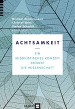 ISBN 9783456851549: Achtsamkeit : ein buddhistisches Konzept erobert die Wissenschaft. mit einem Beitr. S. H. des Dalai Lama. Michael Zimmermann ... (Hrsg.). Unter Mitarb. von Birgit Stratmann